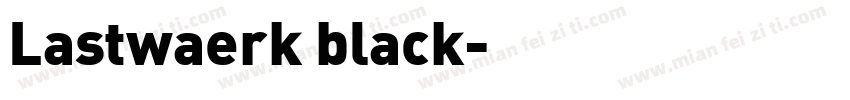 Lastwaerk black字体转换